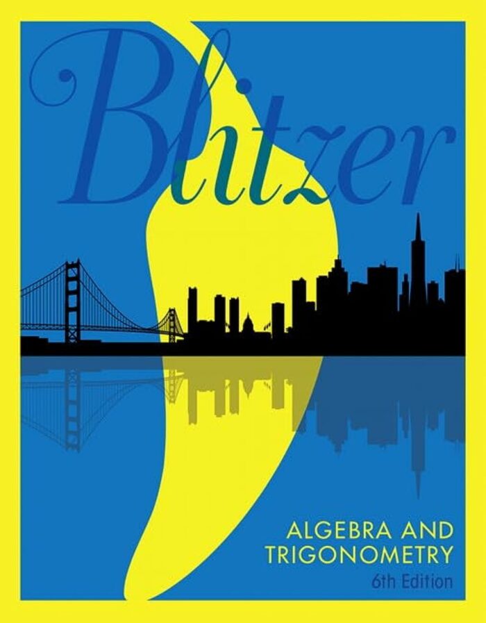 Test Bank For Algebra And Trigonometry, 6th Edition, Robert F. Blitzer, ISBN-10: 0134765508, ISBN-13: 9780134765501