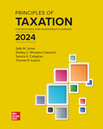 Principles of Taxation for Business and Investment Planning 2024 Edition