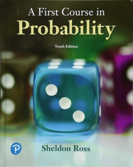 Solution Manual For First Course In Probability, A, 10th Edition By Sheldon Ross