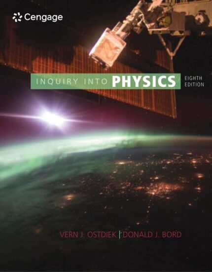 Solution Manual For Inquiry Into Physics, 8th Edition, Vern J. Ostdiek,