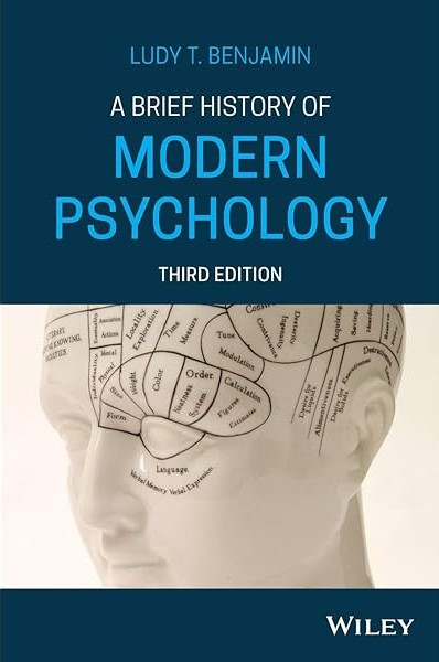 Test Bank For A Brief History Of Modern Psychology, 3rd Edition, Ludy T. Benjamin Jr