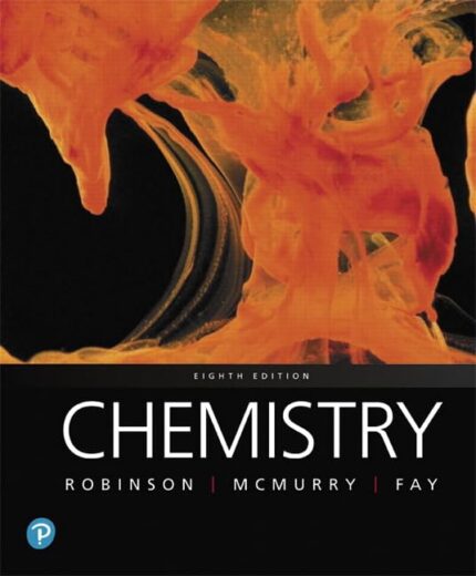 Test Bank For Chemistry, 8th Edition, Jill Kirsten Robinson, John E. McMurry, Robert C. Fay