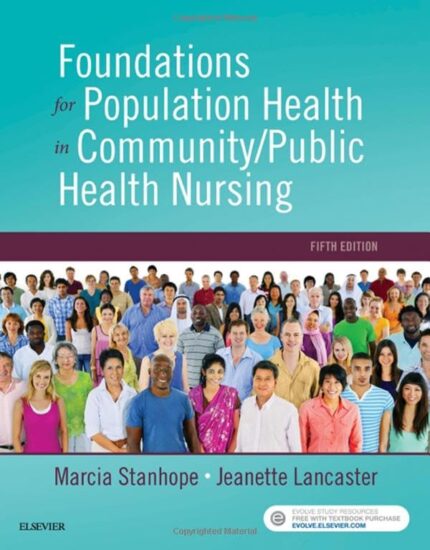 Test Bank For Foundations For Population Health In CommunityPublic Health Nursing, 5th Edition, Marcia Stanhope, Jeanette Lancaster