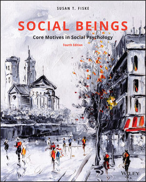 Test Bank For Social Beings Core Motives in Social Psychology 4th Edition By Susan T. Fiske