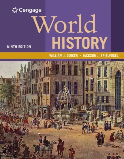 World History, 9th Edition By William J. Duiker; Jackson J. Spielvogel Test Bank