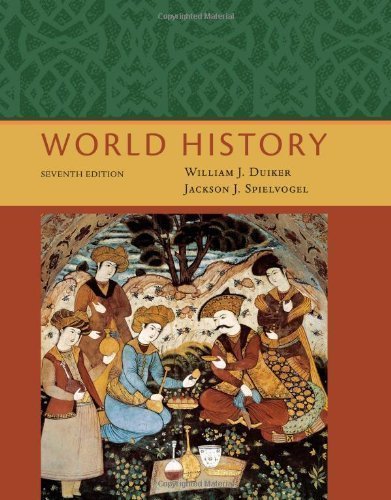 World History, Complete, 7th Edition By William J. Duiker, Jackson J. Spielvoge Test Bank