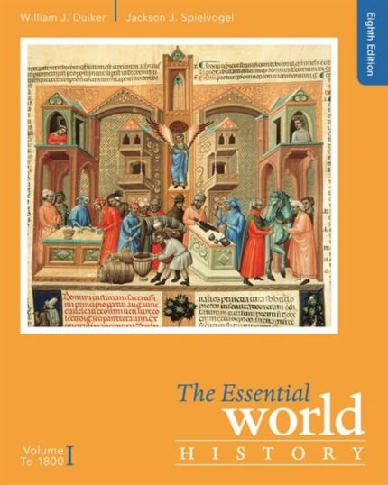 World History, Volume I To 1800, 8th Edition By William J. Duiker, Jackson J. Spielvogel Test Bank.