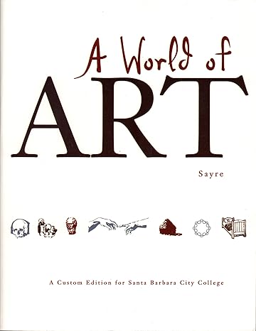 World of Art, A, 5th Edition By Henry M. Sayre Test Bank